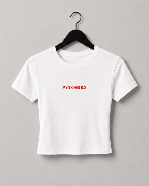 MY EX HAS E.D. BABY TEE